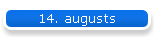 14. augusts