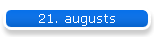 21. augusts