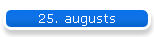 25. augusts