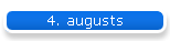 4. augusts