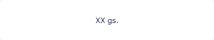 XX gs.